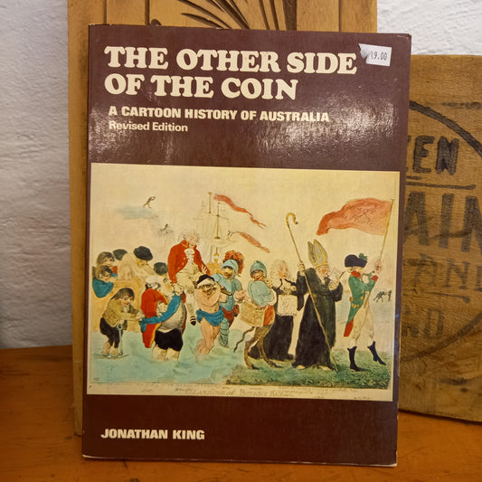 The Other Side of the Coin: A Cartoon History of Australia by Jonathan King-Book-Tilbrook and Co