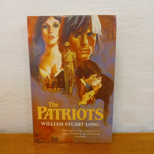 The Patriots Volume 8 of The Australians by William Stuart Long-Book-Tilbrook and Co