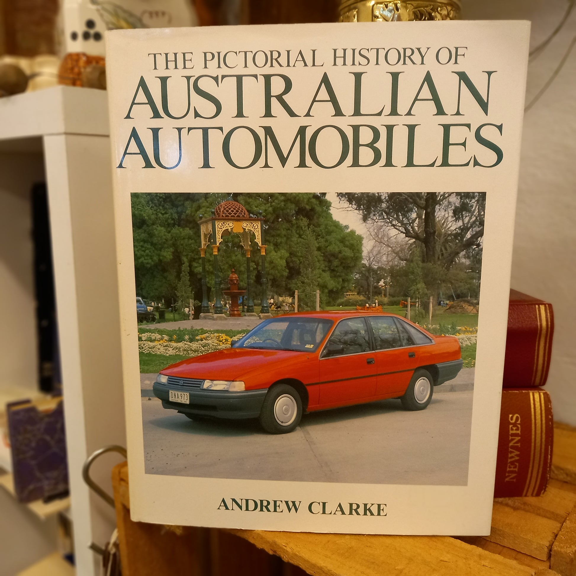 The Pictorial History of Australian Automobiles by Andrew Clarke (1989)-Australian Motoring History Book-Tilbrook and Co