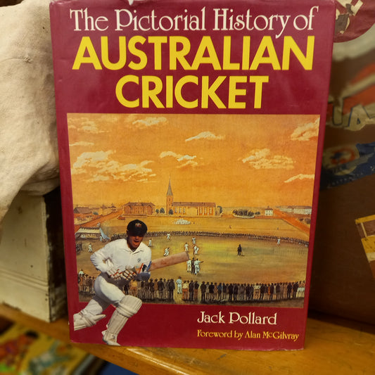The Pictorial History of Australian Cricket by Jack Pollard-Book-Tilbrook and Co