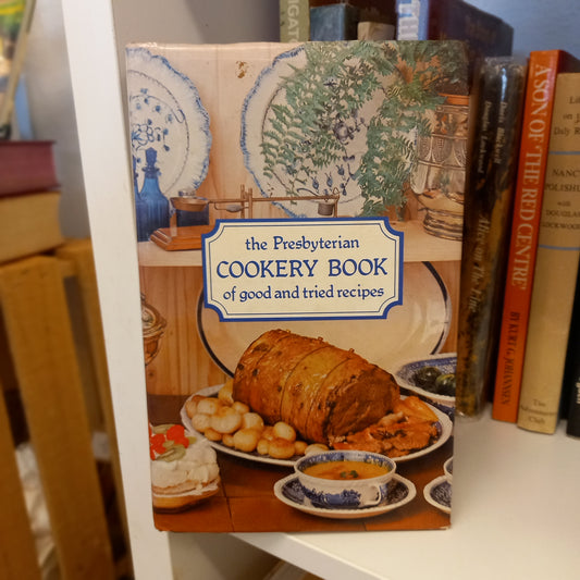The Presbyterian Cookery Book of Good and Tried Recipes – Presbyterian Women’s Association (Rev. Metric Ed.)-Book - Cookbook / Community & Church Cookbook-Tilbrook and Co