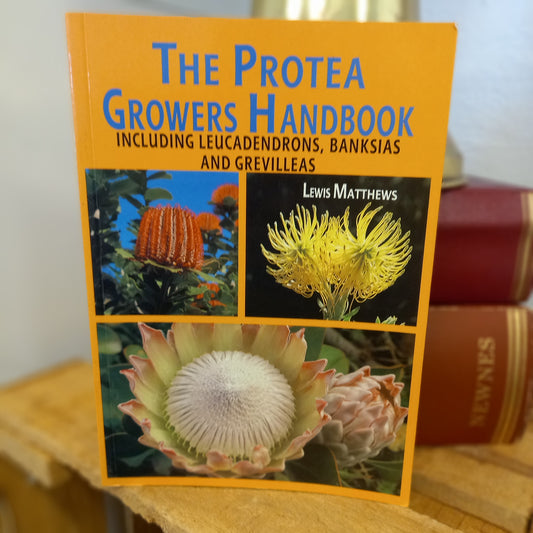 The Protea Growers Handbook – Lewis Matthews (1993)-Gardening / Floriculture Guide-Tilbrook and Co