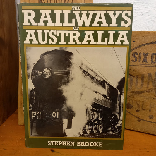 The Railways of Australia by Stephen Brooke-Book-Tilbrook and Co