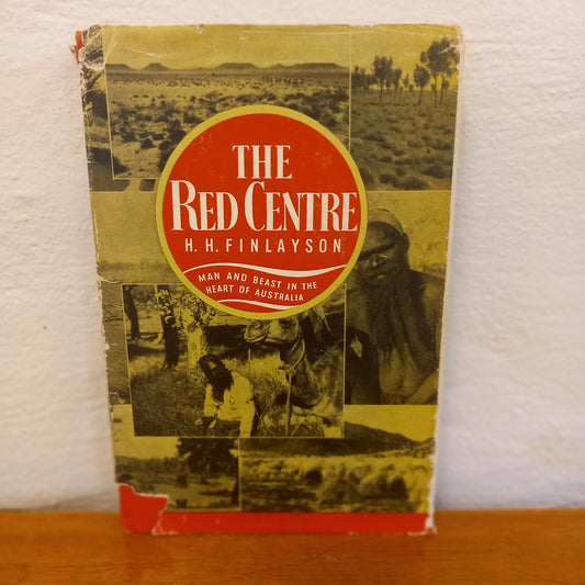 The Red Centre: Man and Beast in the Heart of Australia by H.H. Finlayson-Book-Tilbrook and Co