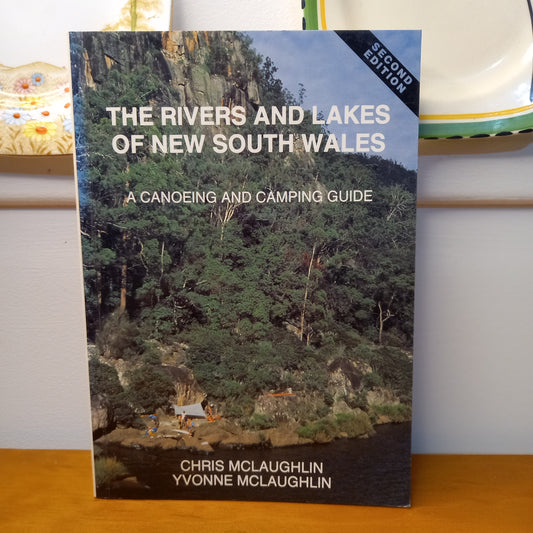 The Rivers And Lakes Of New South Wales: A Canoeing And Camping Guide by Chris & Yvonne McLaughlin-Book-Tilbrook and Co