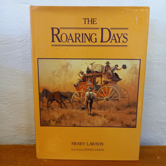 The Roaring Days by Henry Lawson illustrated by Peter Lawson-Book-Tilbrook and Co