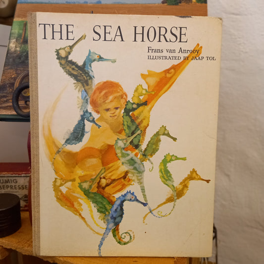 The Sea Horse by Frans van Anrooy – Illustrated by Jaap Tol (1968 First U.S. Edition)-Book - Vintage Illustrated Children's Book-Tilbrook and Co