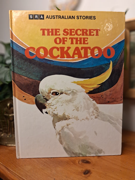 The Secret of the Cockatoo by L and G Adams, illustrated by Frank Lopez, 1979 SRA Australian Legend Series hardcover children's picture book.