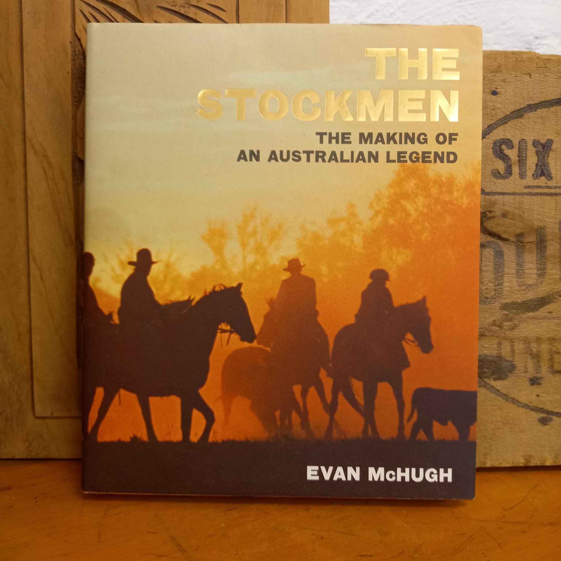 The Stockmen: The Making Of An Australian Legend by Evan McHugh-Book-Tilbrook and Co