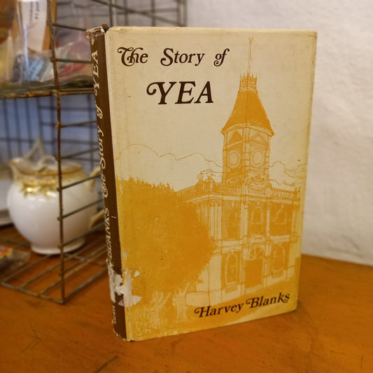 The Story of Yea by Harvey Blanks-Book-Tilbrook and Co