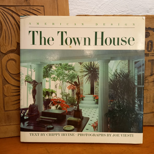 The Town House: American Design Series by Chippy Irvine-Book-Tilbrook and Co