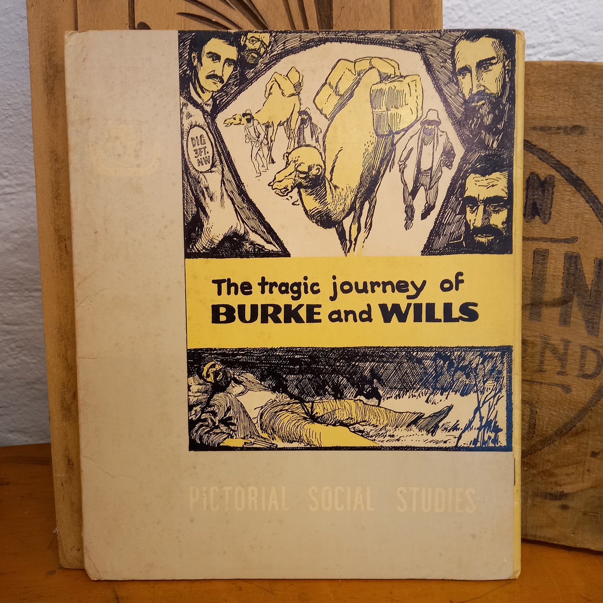 Pictorial Social Studies : Series 1 Vol.21: Australian Exploration and Development : The tragic journey of Burke and Wills-Ephemera-Tilbrook and Co