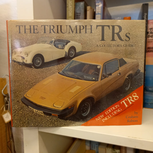 The Triumph TRs: A Collector's Guide – Graham Robson (1978)-Book -Automotive History / Collector’s Guide-Tilbrook and Co
