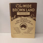 The Wide Brown Land by Joan S. and George Mackaness-Book-Tilbrook and Co