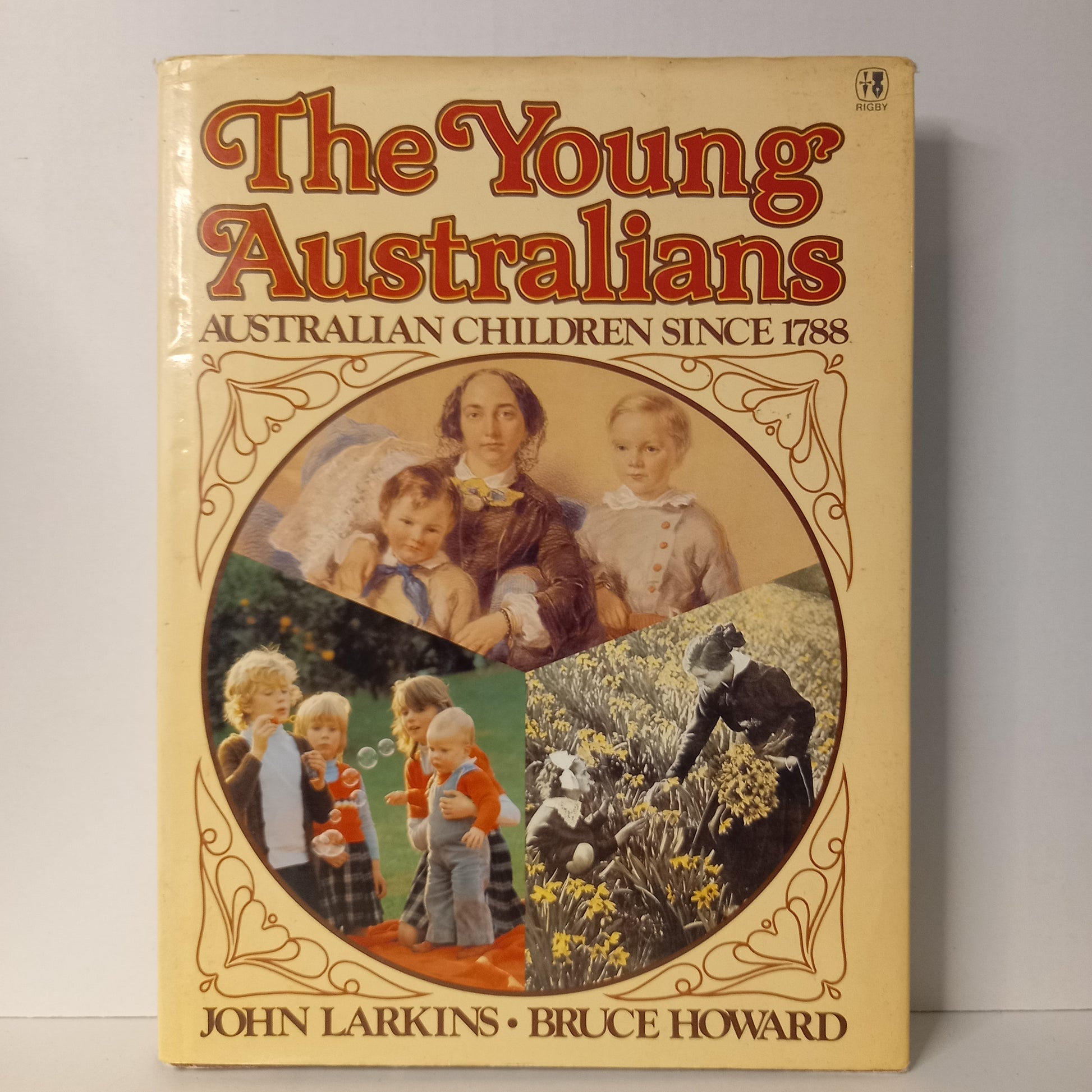 The Young Australians: Australian Children Since 1788 John Larkins & Bruce Howard-Book-Tilbrook and Co