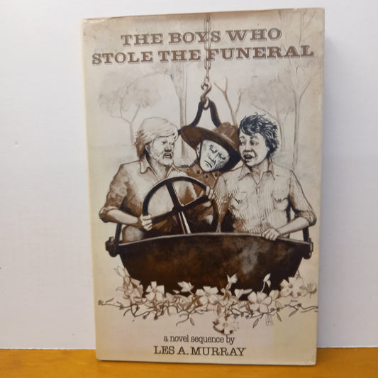 The boys who stole the funeral: A novel sequence by Les A Murray-Book-Tilbrook and Co