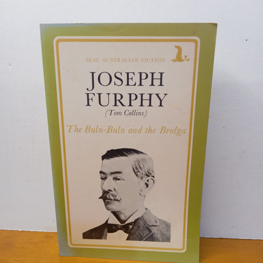 The buln-buln and the brolga, and other stories (Seal Australian fiction) by Joseph Furphy-Book-Tilbrook and Co