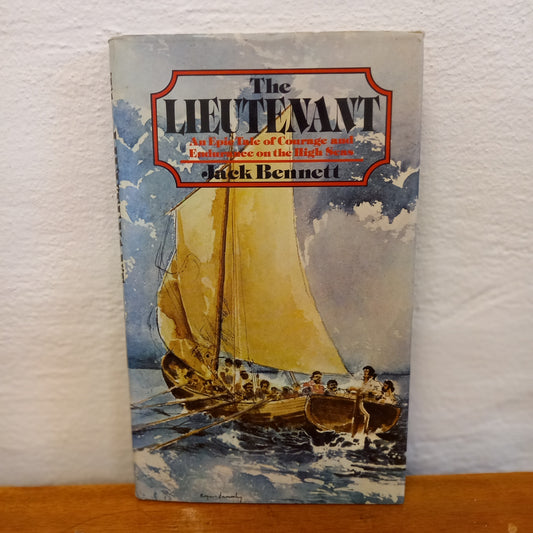 The lieutenant: An epic tale of courage and endurance on the high seas by Jack Bennett-Book-Tilbrook and Co