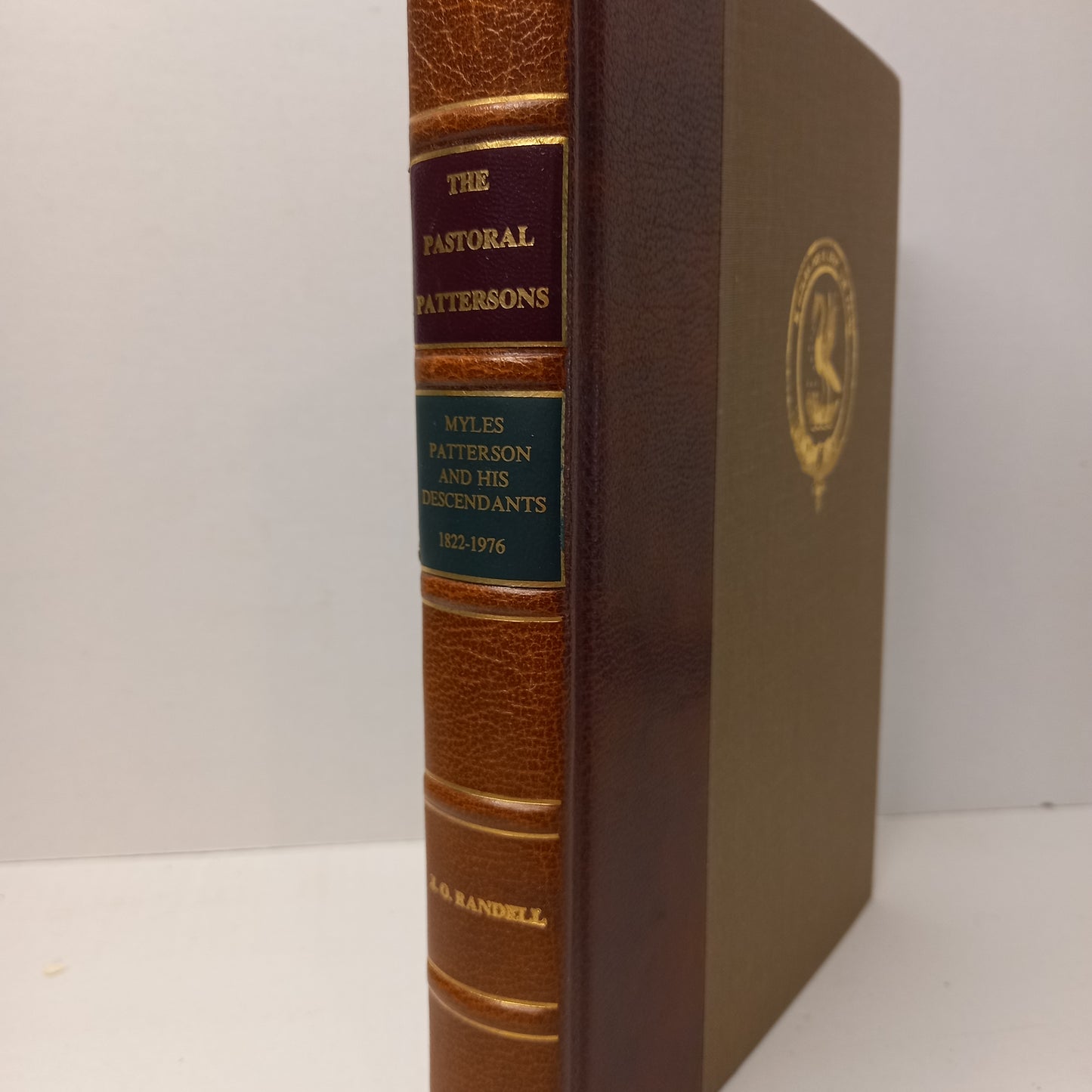 The pastoral Pattersons: The history of Myles Patterson and his descendants, 1822 to 1976 byJohn Ormaond Randell-Book-Tilbrook and Co