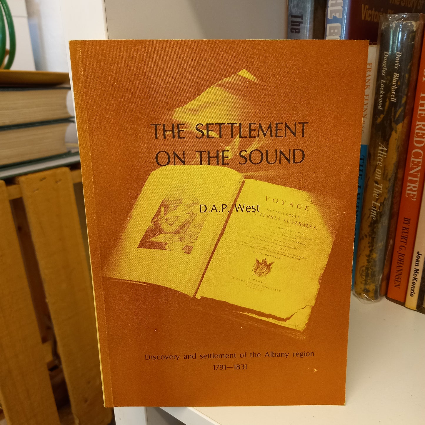 The settlement on the Sound discovery and settlement of the Albany region 1791-1831 by D.A.P. West-Books-Tilbrook and Co
