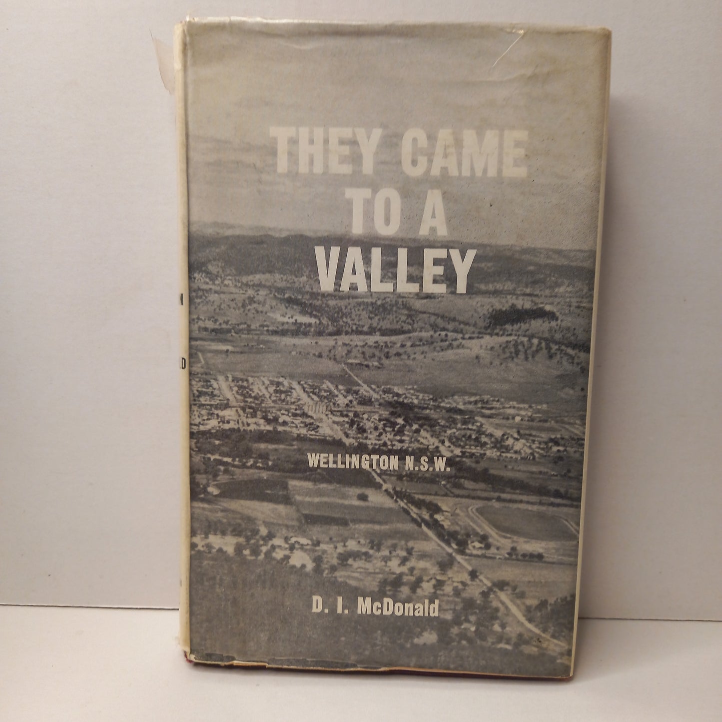 They Came to a Valley - Wellington NSW 1817-1967 by D.I. McDonald-Book-Tilbrook and Co