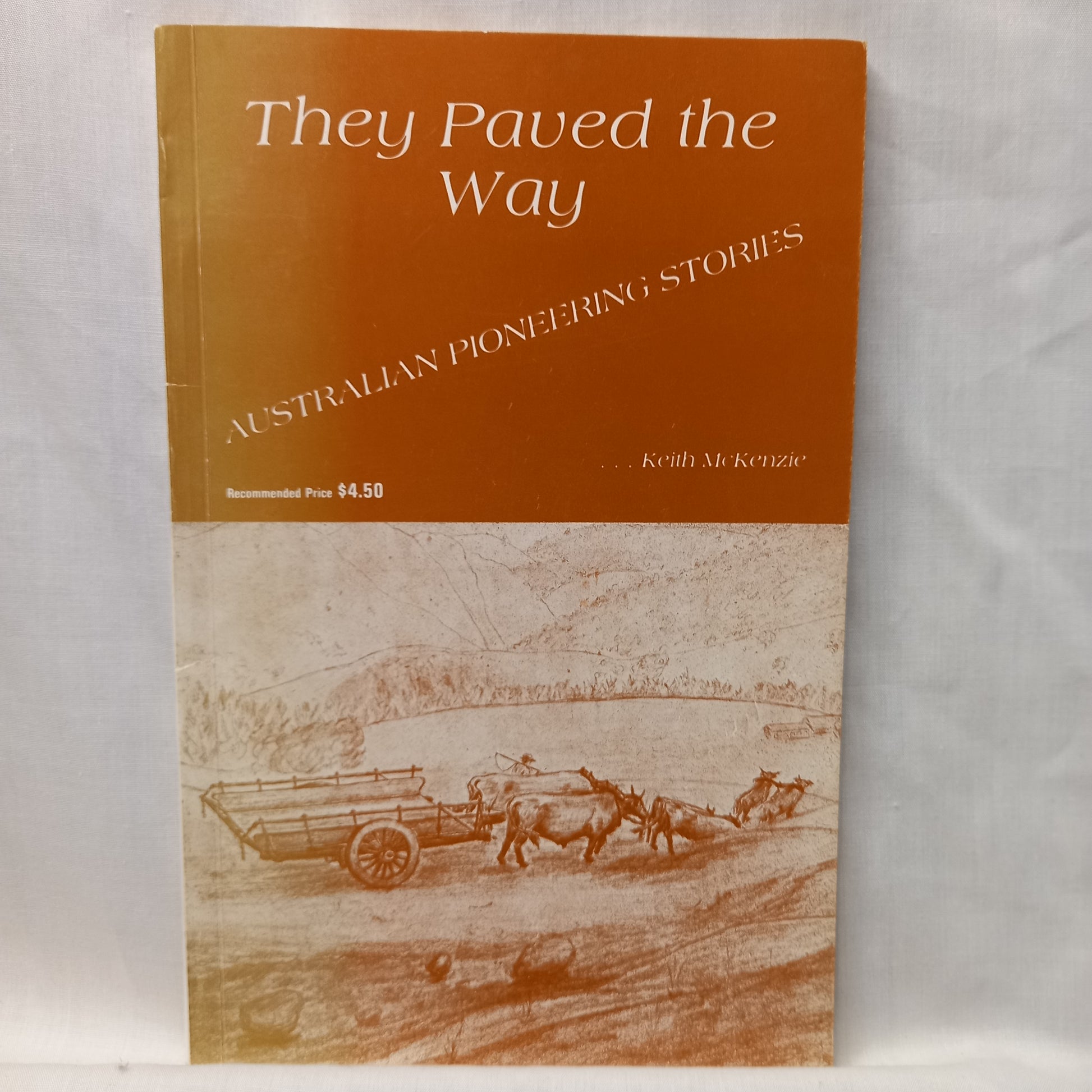 They Paved the Way - Austarlian pioneering Stories by Keith McKenzie-Book-Tilbrook and Co