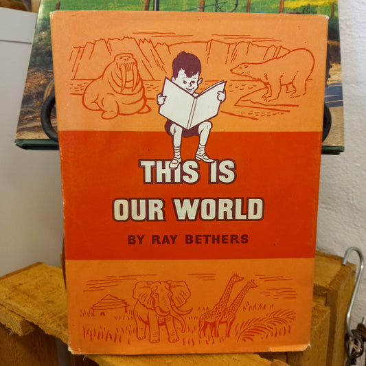 This Is Our World-Vintage children’s book / Social studies-Tilbrook and Co