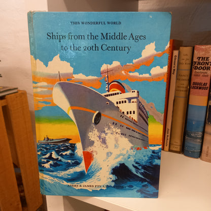 This Wonderful World Ships from the middle ages to the 20th century by Nathalie Delage-Books-Tilbrook and Co