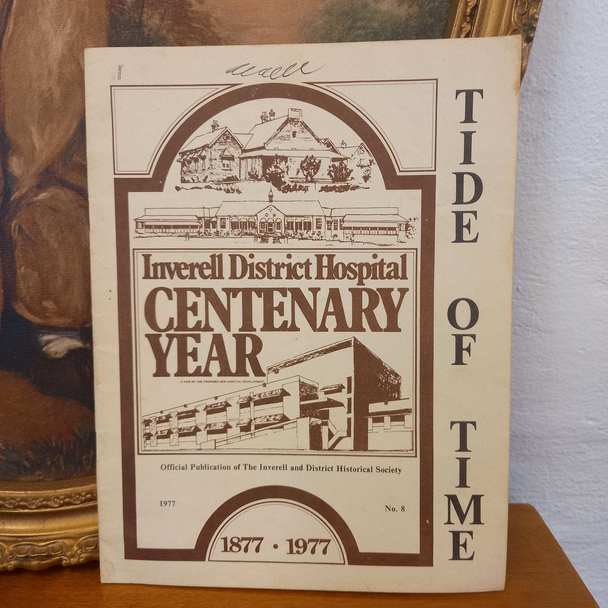 Tide of Time Inverell District Hospital Centenary Year 1877 -1977-Book-Tilbrook and Co