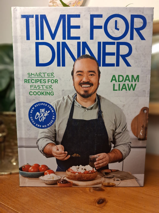 Time for Dinner: Smarter Recipes for Faster Cooking – Adam Liaw (2024)-Tilbrook and Co