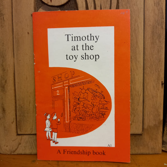 Timothy at the Toy Shop - A Friendship Book A1-Book-Tilbrook and Co