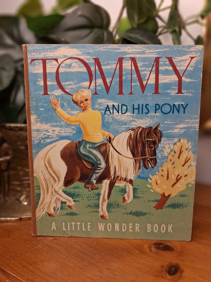 Tommy and His Pony by Bruce Green, illustrated by Paul Beadle, c.1951 Colorgravure Little Wonder Book hardcover Australian children's book.