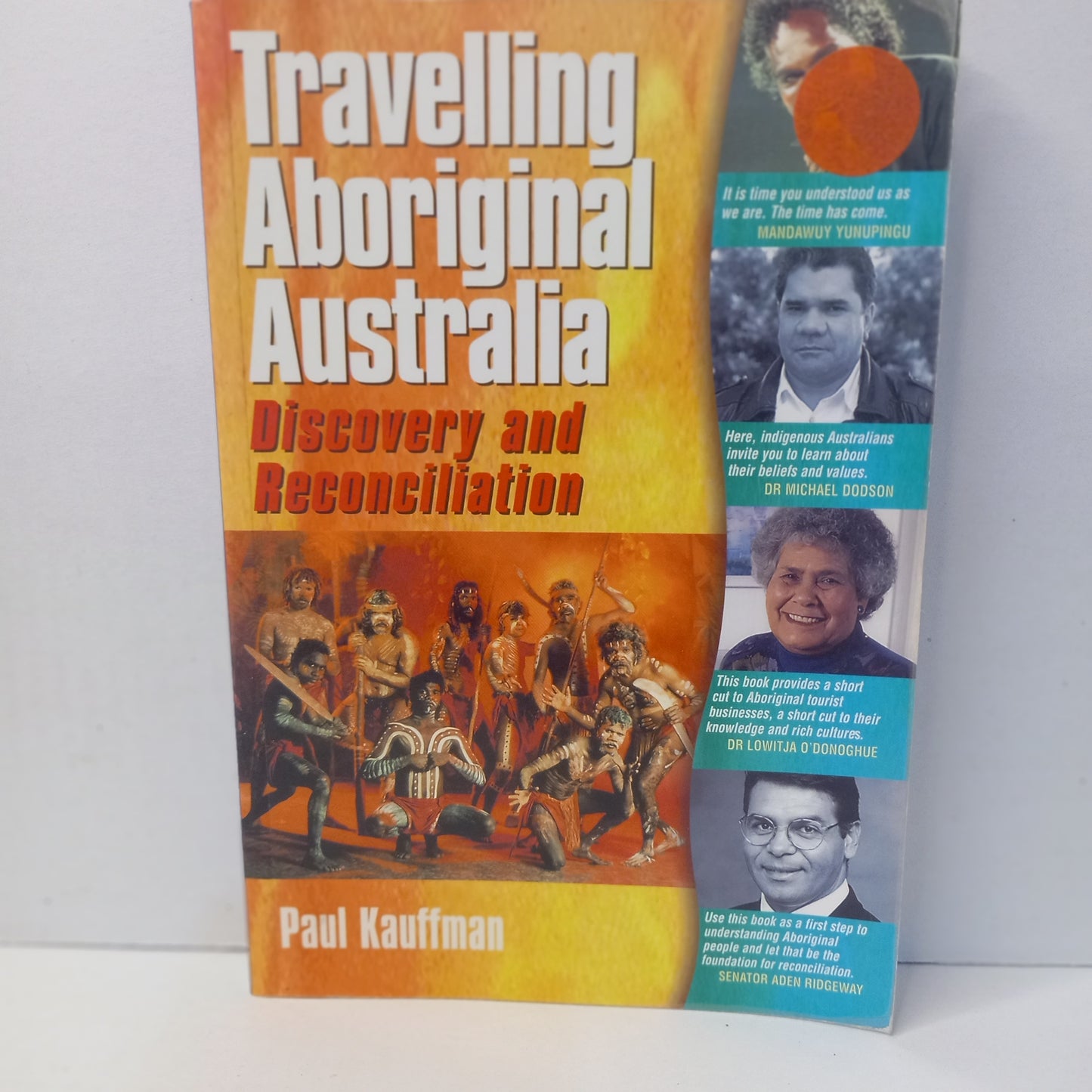 Travelling Aboriginal Australia: Discovery and reconciliation by Paul Kauffman-Book-Tilbrook and Co