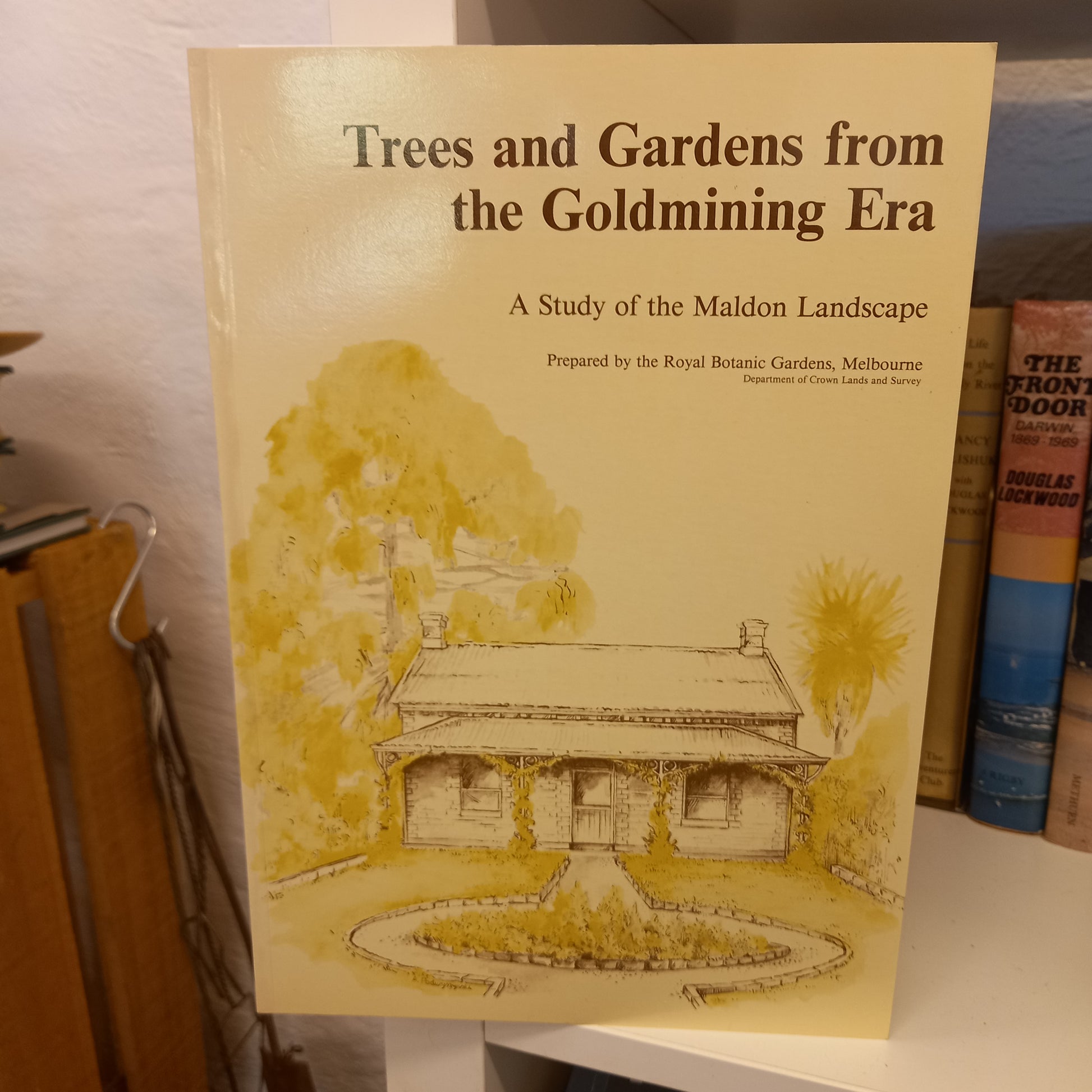 Trees and Gardens From the Goldmining Era A Study of Maldon-Books-Tilbrook and Co