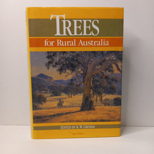 Trees for rural Australia by K W Cremer-Book-Tilbrook and Co