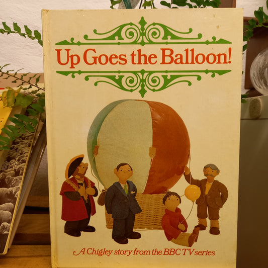 Up Goes the Balloon! A Chigley Story as presented on BBC TV by Gordon; Retold By Jane Carruth Murray-Book-Tilbrook and Co