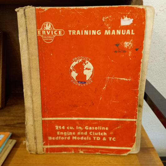 Vauxhall Bedford Models TD, TC 214 cu. in. Gasoline Engine and Clutch Service Training Manual Vauxhall Bedford., 1959.-Ephemera-Tilbrook and Co