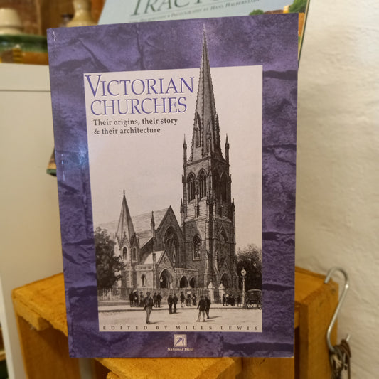 Victorian Churches: Their Origins, Their Story & Their Architecture Edited by Miles Lewis-Book - Architectural History / Church History / Heritage Studies-Tilbrook and Co
