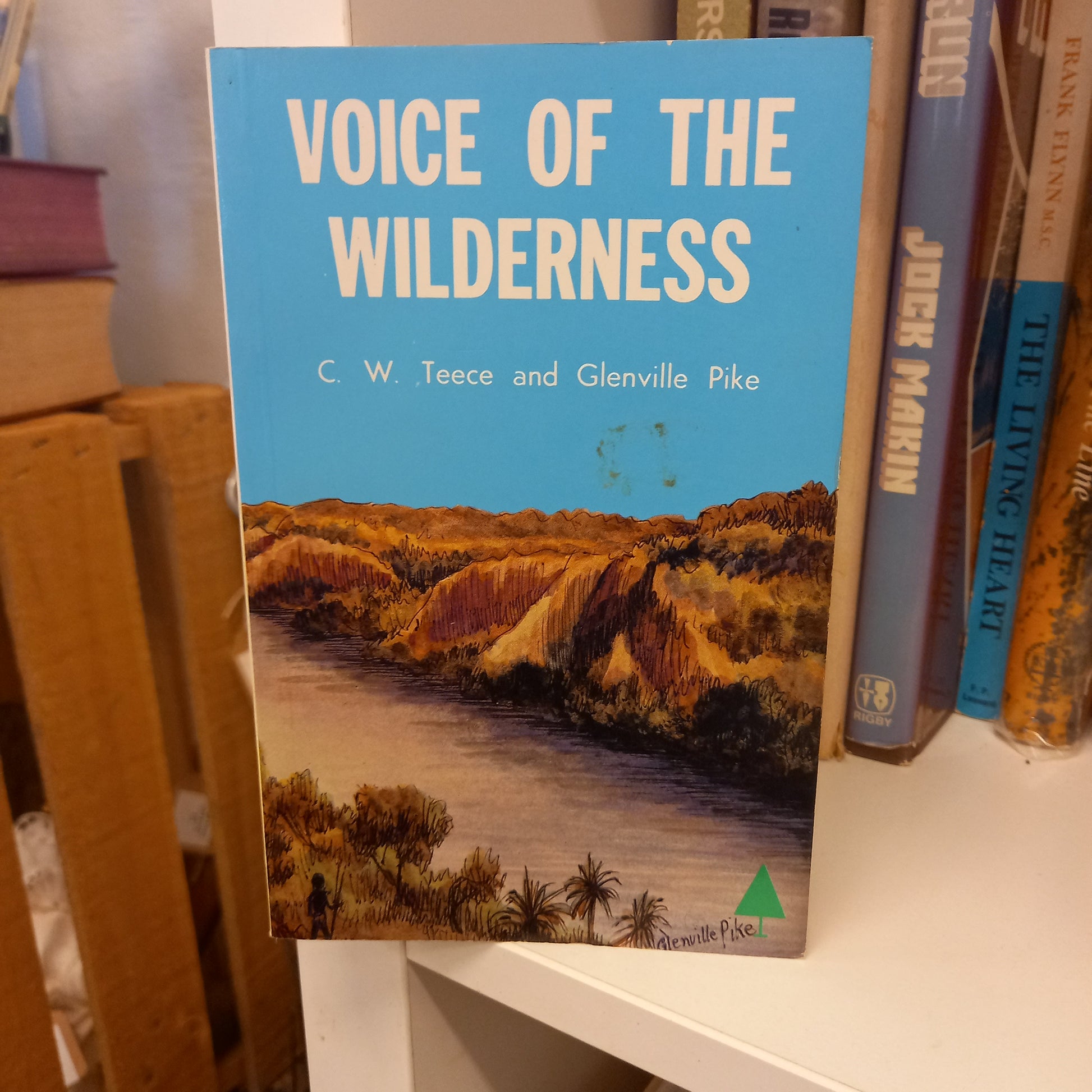 Voice of the Wilderness by C.W. Teece and Glenville Pike-Book -Australian Biography / Rural Life-Tilbrook and Co