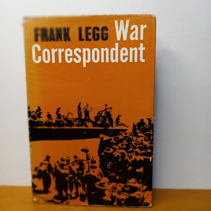 War Correspondent by Frank Legg-Book-Tilbrook and Co