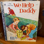 We Help Daddy by Mni Stein and Eloise Wilkin.illustrator - A Little Golden Book #305-37-Book-Tilbrook and Co