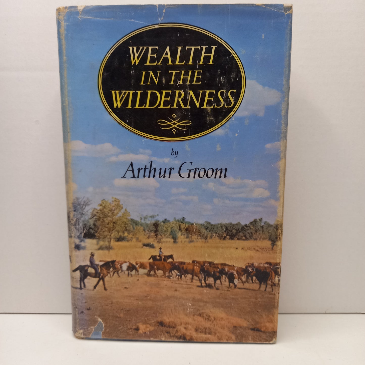 Wealth in the Wilderness by Arthur Groom-Book-Tilbrook and Co