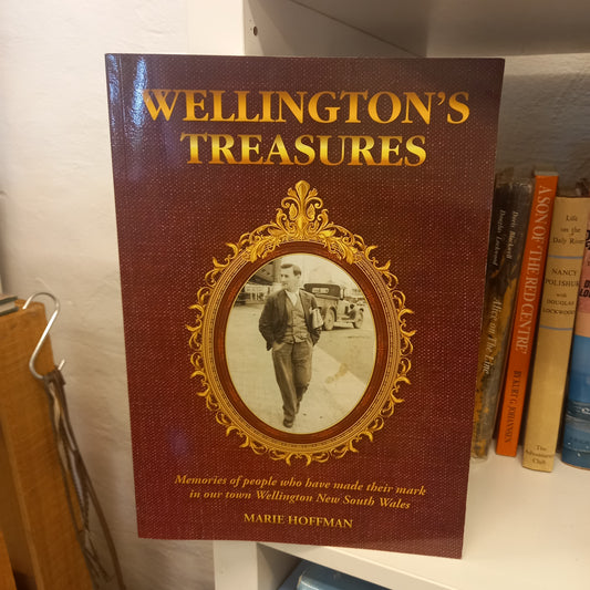 Wellington's Treasures edited by Greg Hoffman (2019, Marie Hoffman)-Book - Local history / Regional heritage-Tilbrook and Co