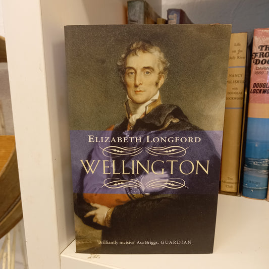 Wellington by Elizabeth Longford-Book-Tilbrook and Co