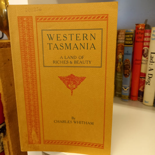 Western Tasmania : a land of riches and beauty by Charles Whitham-Books-Tilbrook and Co