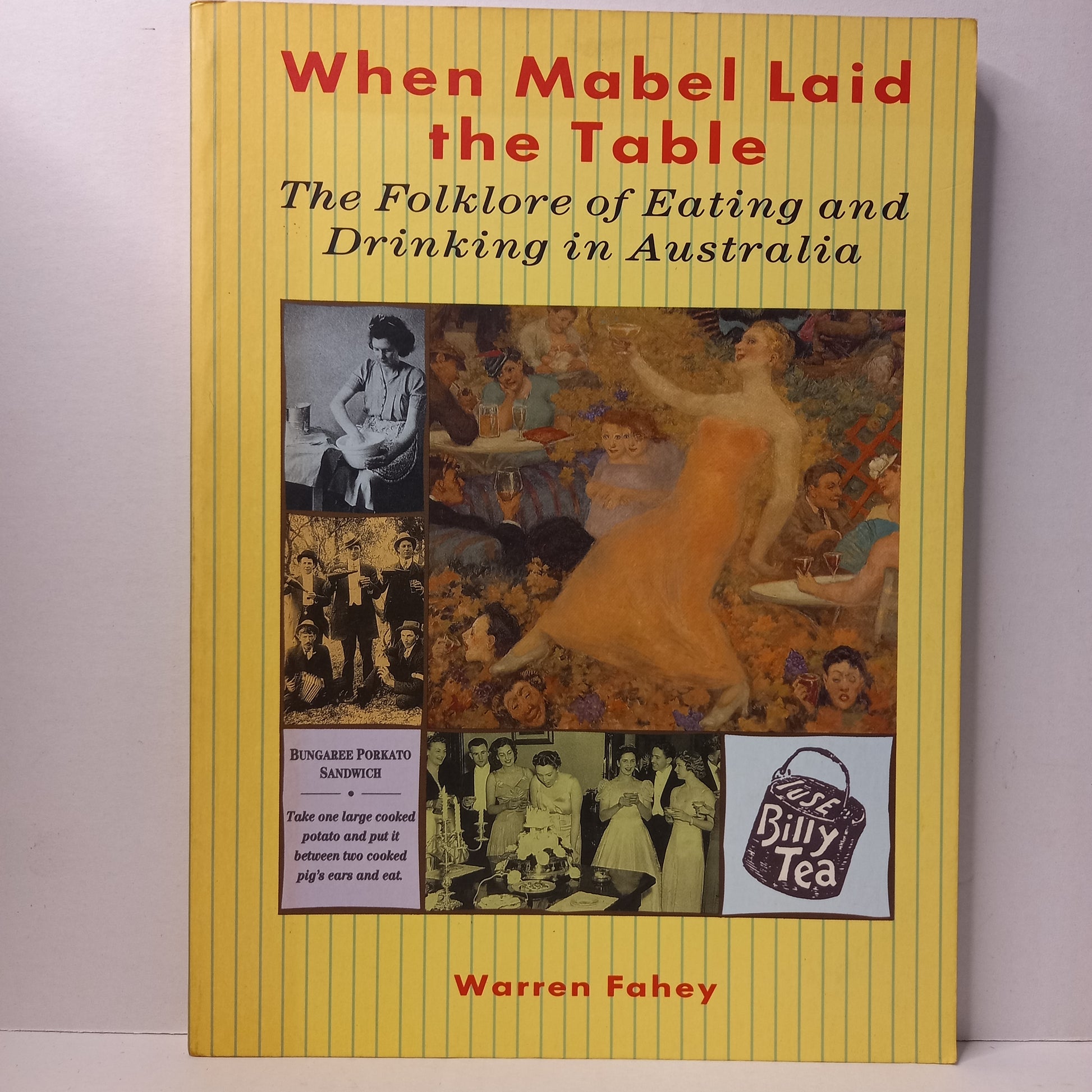 When Mabel Laid the Table; the Folklore of Eating and Drinking in Australia by Warren Fahey-Book-Tilbrook and Co