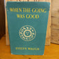 When the Going Was Good by Evelyn Waugh-Book-Tilbrook and Co