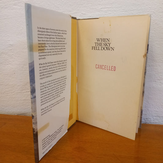When the sky fell down: The destruction of the tribes of the Sydney region, 1788-1850's by Keith Willey-Book-Tilbrook and Co