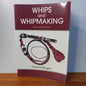 Whips and Whipmaking by David W. Morgan-Book-Tilbrook and Co