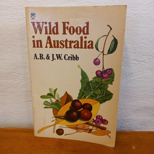 Wild Food in Australia by A.B. Cribb-Book-Tilbrook and Co